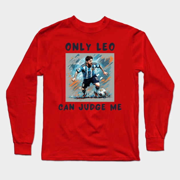 Only leo can judge me Long Sleeve T-Shirt by IOANNISSKEVAS